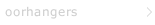 oorhangers